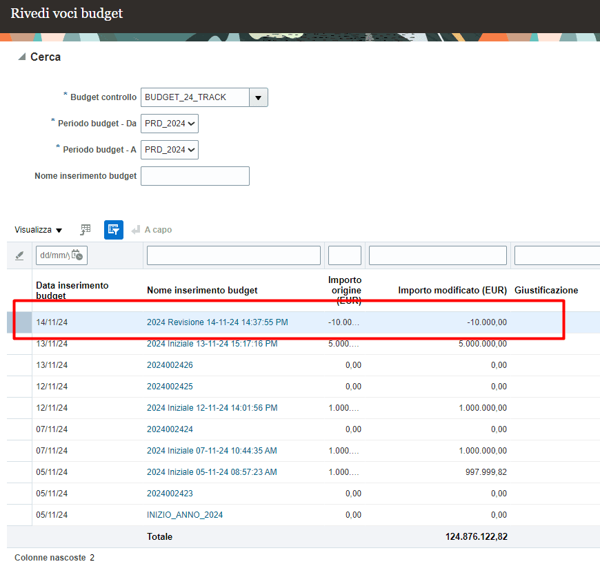 Step #23: Inserendo i corretti parametri di ricerca, possiamo verificare l'effettivo inserimento del budget che abbiamo caricato. Si noti che cliccando sul nome dell'inserimento si può interrogare la chiave contabile che è stata movimentata.