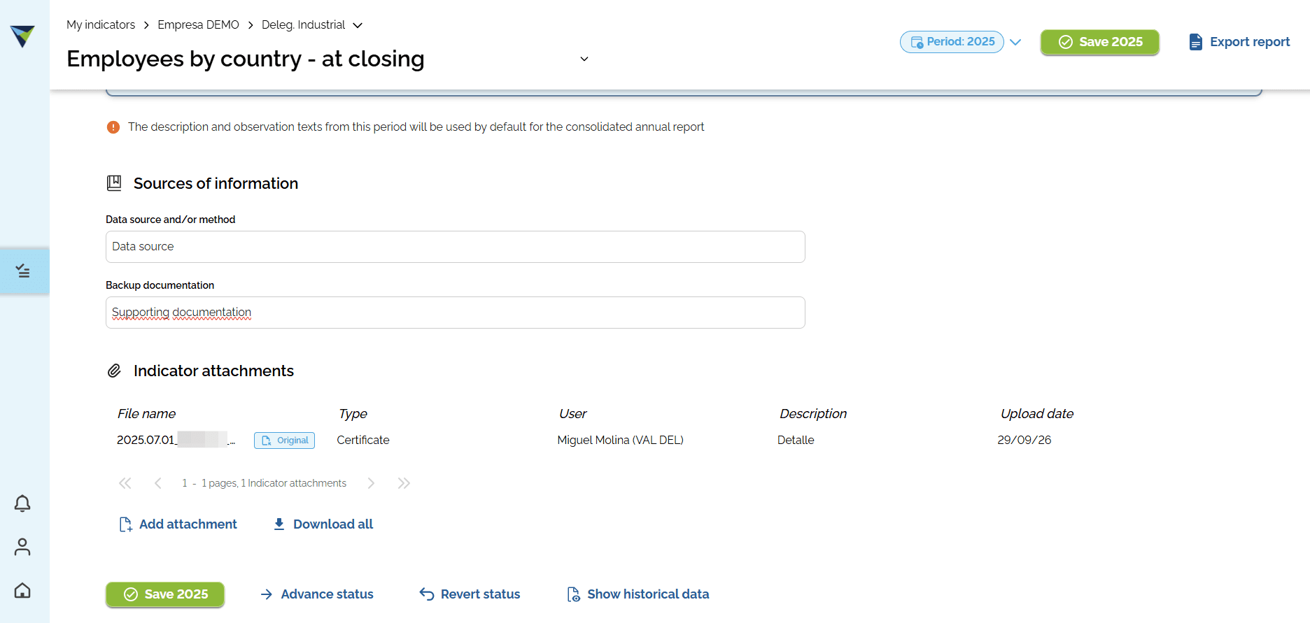 Step #6: At the bottom, you will find fields that help you with this task, such as "Data source and/or method used to obtain the data"", "Backup documentation" and "Attachments". All the evidence needed for validation should be attached here.