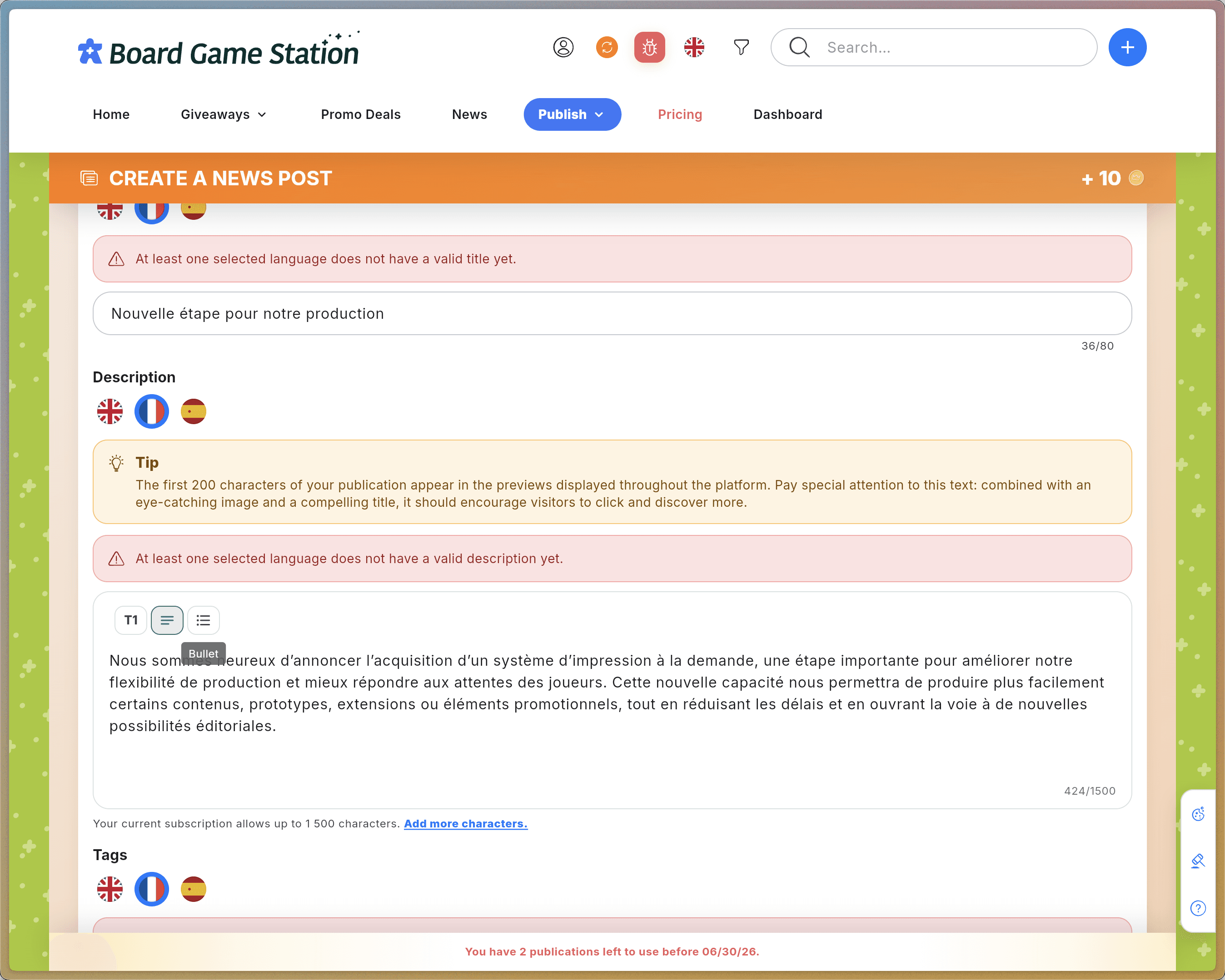 Step #9: Write your Description. Use the formatting tools to add headings or bullet lists. Note: The maximum number of characters allowed in your description depends on your subscription plan.