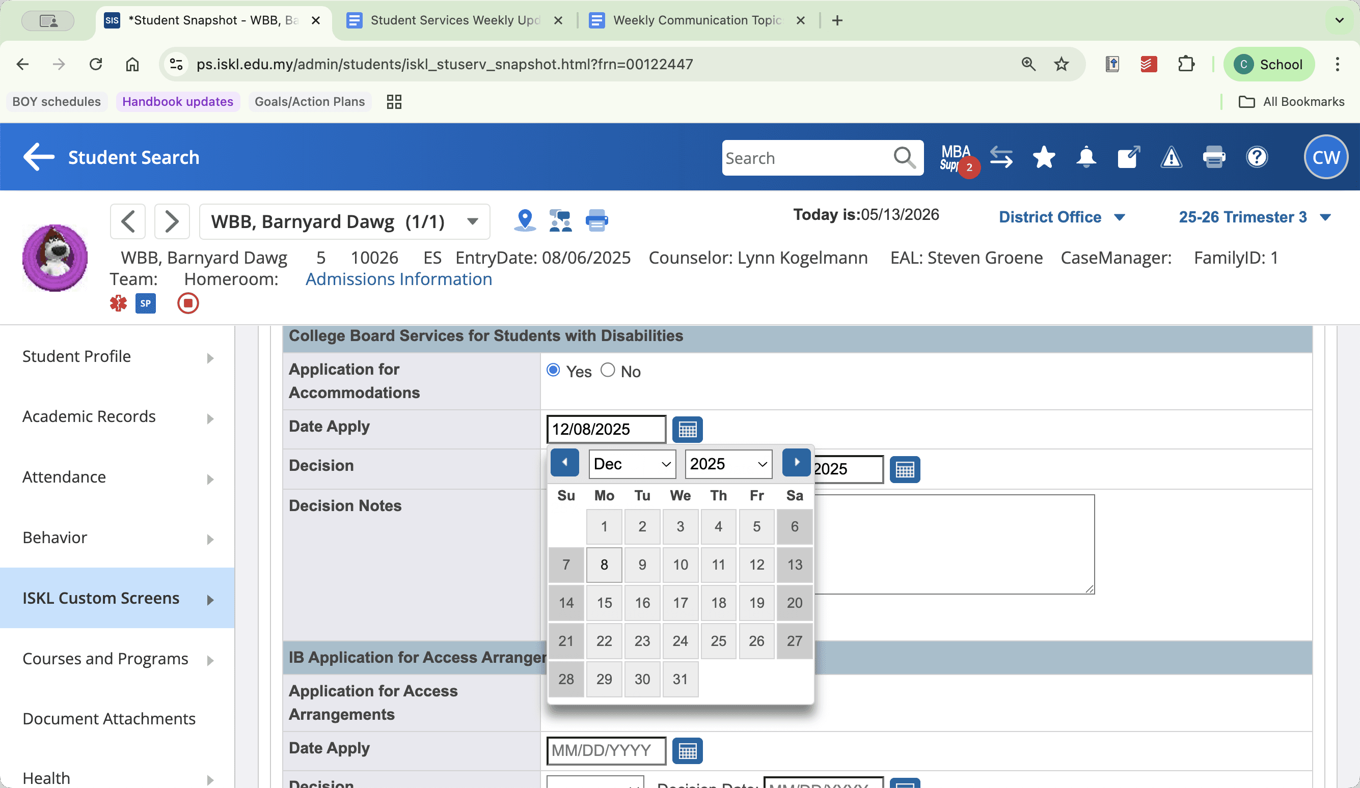 Step #16: For students requiring external assessment access arrangements (College Board or IB), the HS Educational Psychologist should enter the date the application was filed.