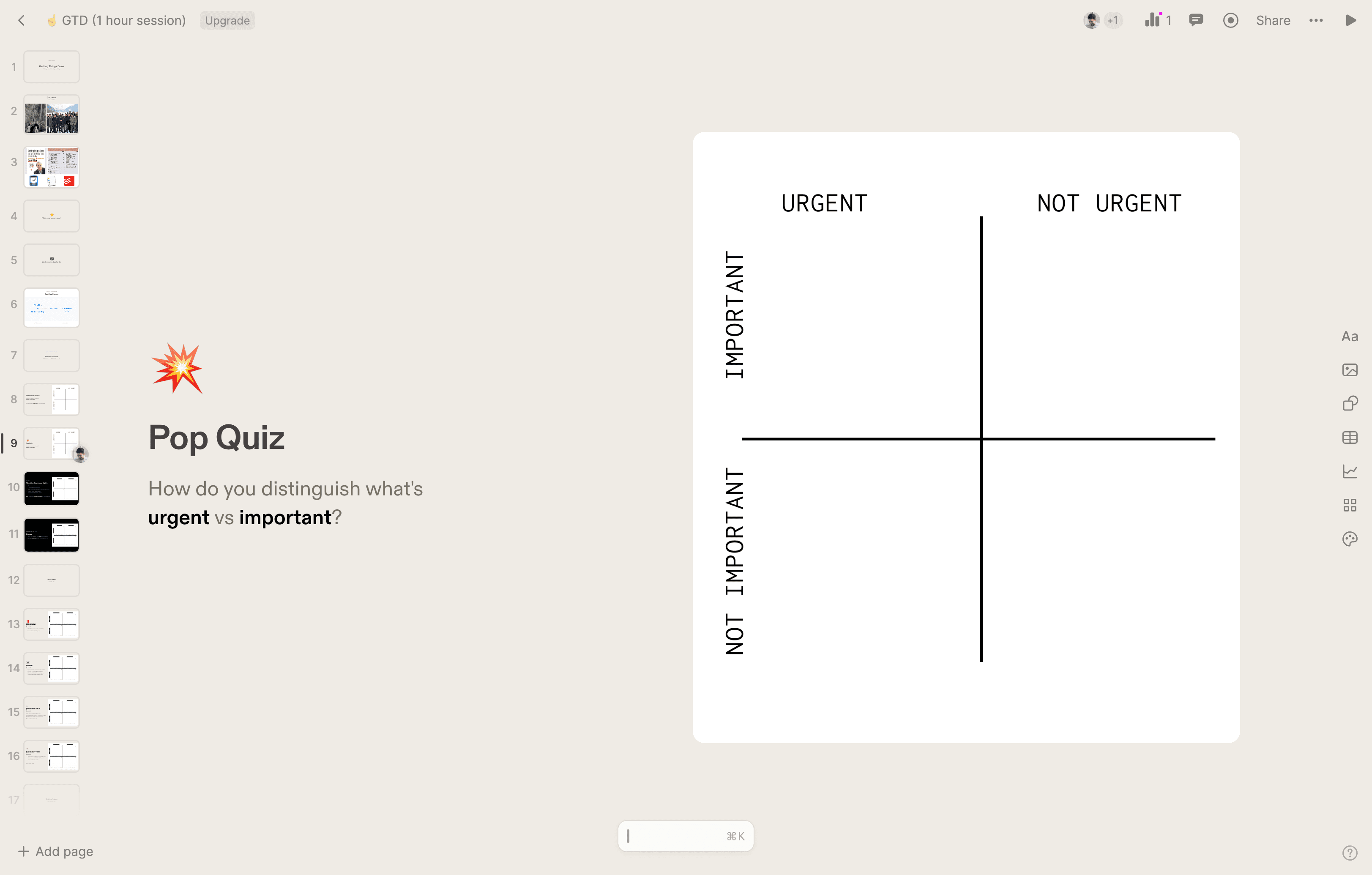 Step #10: First, we'll start with a pop quiz. What's the difference between urgent and important? Urgency is something you feel, whereas importance is something you know or have to think about.