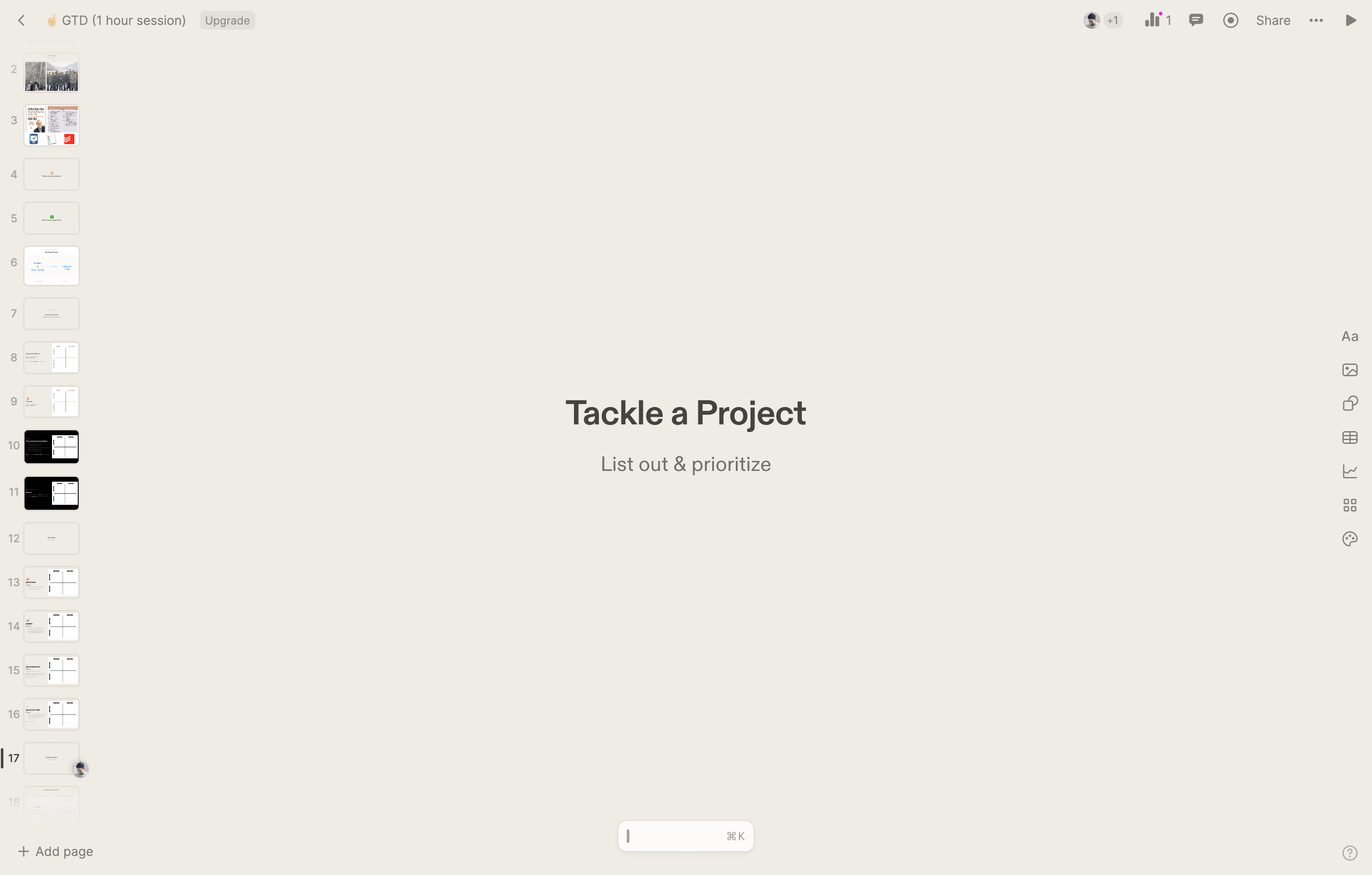 Step #18: This part is often neglected because it's important but not urgent. We need a strategy for this, and right now, it's about blocking out time. That's the high level. Now, let's tackle a project.