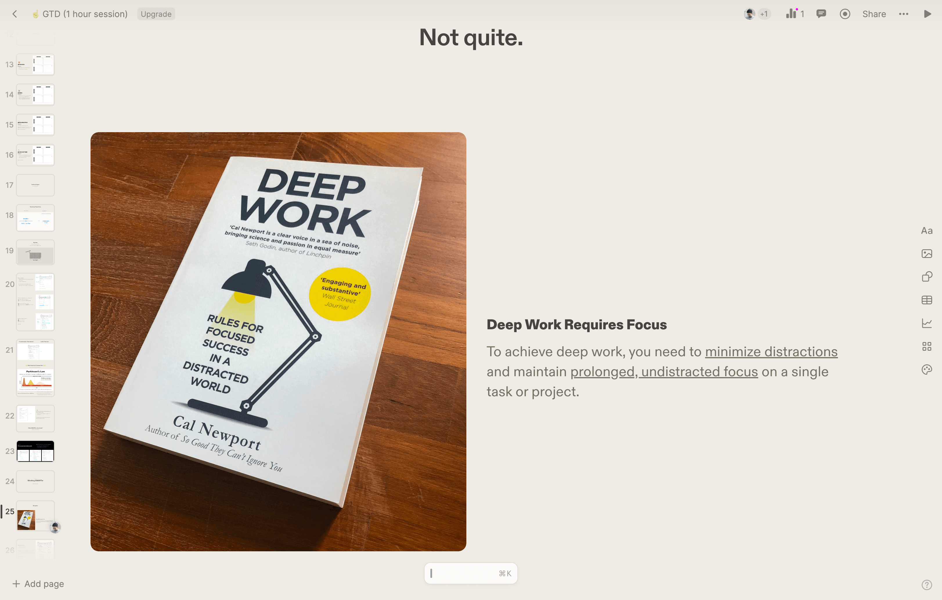 Step #29: We still need one more component: Deep work requires focus, which means minimizing distractions.