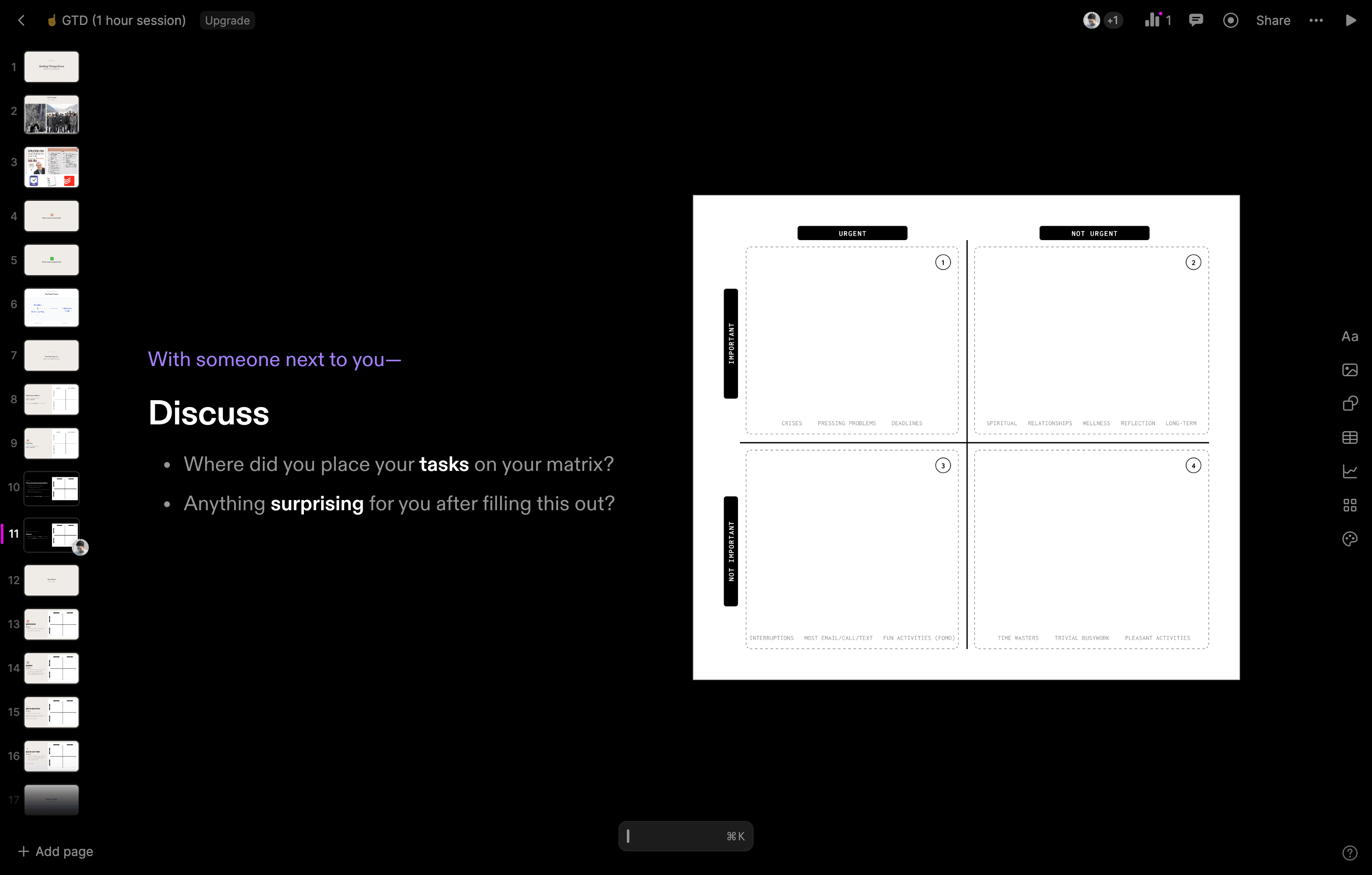 Step #12: Once that is done, I will give them a few minutes to discuss with a neighbor or, if they are at tables, to talk about what they filled out or if there is anything surprising from their Eisenhower matrix.