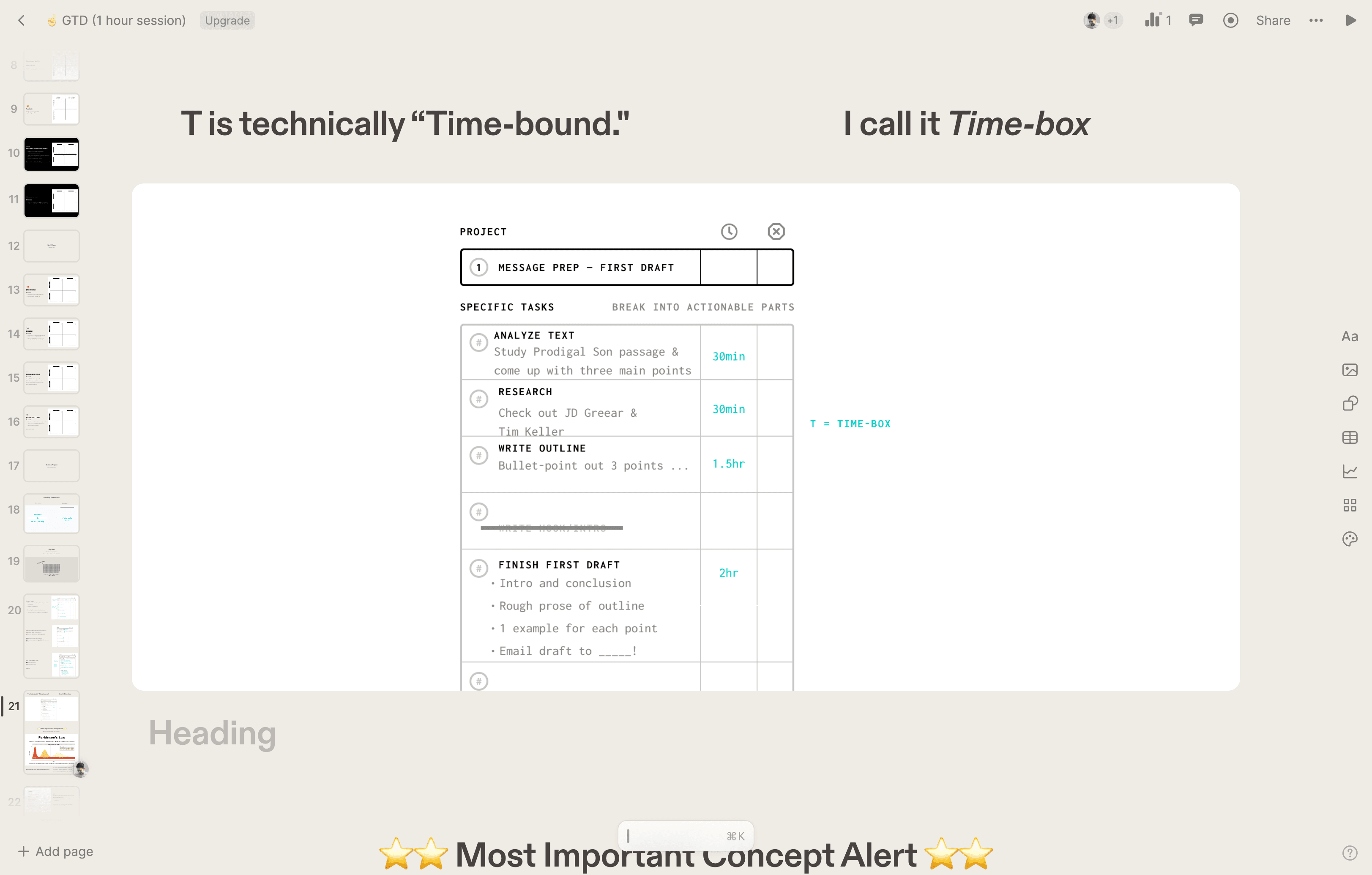 Step #24: Then I ask, what is the T in SMART? Most people think it's time-bound, which is technically correct.I call it a time box.