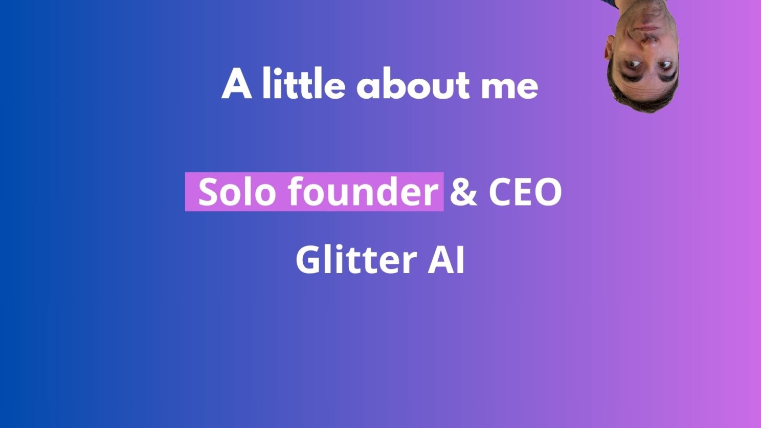 Glitter AI stats: $0 raised intentionally, 0 employees besides the founder