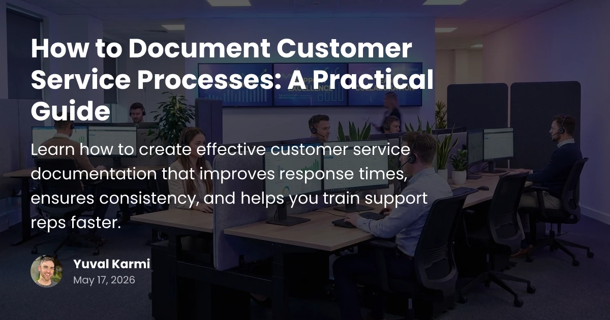 How to Document Customer Service Processes | Practical Guide | Glitter AI