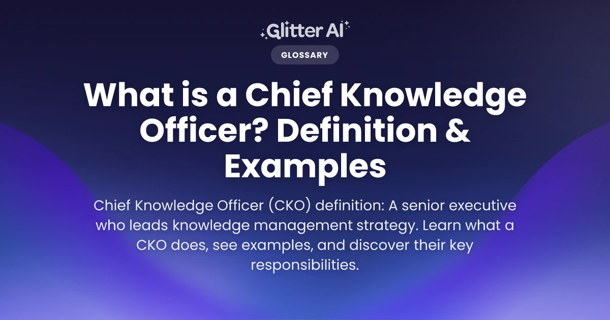 What is a Chief Knowledge Officer? Definition & Examples | Glitter AI