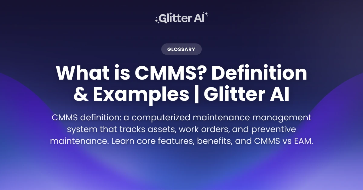 What is CMMS? Definition & Examples | Glitter AI | Glitter AI